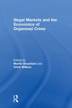 illegal markets and the economics of organized crime imagen de la portada del libro