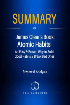 summary of james clear's book: atomic habits - an easy & proven way to build good habits & break bad ones imagen de la portada del libro