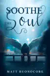 Soothe The Soul synopsis, comments