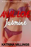 Jasmine Anal Love synopsis, comments