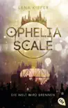 Ophelia Scale - Die Welt wird brennen synopsis, comments