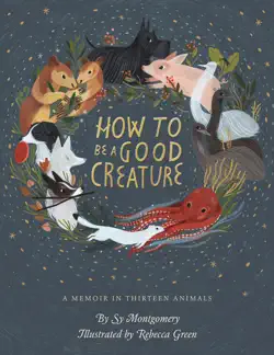 how to be a good creature book cover image