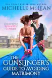 The Gunslinger’s Guide to Avoiding Matrimony sinopsis y comentarios