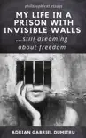 My life in a prison with invisible walls synopsis, comments