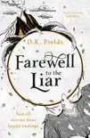 Farewell to the Liar synopsis, comments