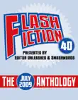 Flash Fiction 40 Anthology - July 2009 synopsis, comments