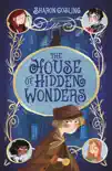 The House of Hidden Wonders synopsis, comments
