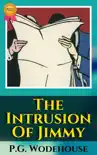 The Intrusion Of Jimmy By P.G. Wodehouse synopsis, comments