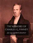 The Memoirs of Charles G. Finney synopsis, comments