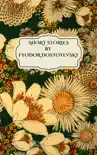 Short Stories by Fyodor Dostoyevsky synopsis, comments