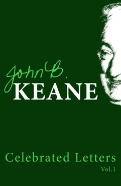the celebrated letters of john b. keane. vol. 1 book cover image