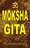 Moksha Gita synopsis, comments