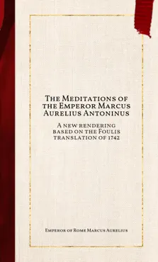 the meditations of the emperor marcus aurelius antoninus imagen de la portada del libro