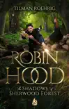 Robin Hood - The Shadows of Sherwood Forest synopsis, comments