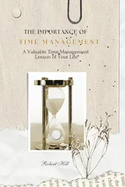 the importance of time management - a valuable time management lesson of your life book cover image