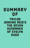 Summary of Taylor Jenkins Reid’s The Seven Husbands of Evelyn Hugo sinopsis y comentarios