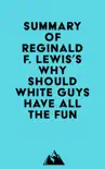 Summary of Reginald F. Lewis's Why Should White Guys Have All the Fun sinopsis y comentarios