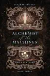 Alchemist of the Machines synopsis, comments