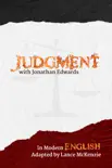 Judgment with Jonathan Edwards in Modern English synopsis, comments