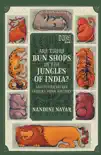 Are There Bun Shops in the Jungles of India? And Other Secret Stories from History sinopsis y comentarios