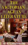 The Victorian Age In Literature by G K CHESTERTON synopsis, comments
