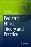Pediatric Ethics: Theory and Practice sinopsis y comentarios