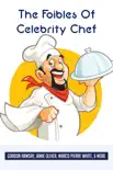 The Foibles Of Celebrity Chef: Gordon Ramsay, Jamie Oliver, Marco Pierre White, & More sinopsis y comentarios