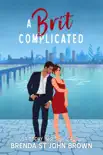 A Brit Complicated synopsis, comments