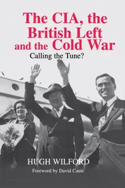 the cia, the british left and the cold war book cover image
