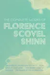 The Complete Works of Florence Scovel Shinn synopsis, comments
