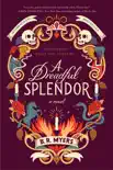 A Dreadful Splendor synopsis, comments