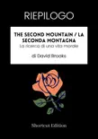 RIEPILOGO - The Second Mountain / La seconda montagna: La ricerca di una vita morale di David Brooks sinopsis y comentarios