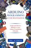 ARDUINO PROGRAMMING FOR BEGINNERS synopsis, comments