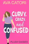 Curvy, Crazy, and Confused synopsis, comments
