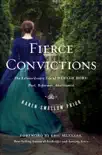 Fierce Convictions synopsis, comments