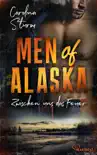 Men of Alaska - Zwischen uns das Feuer synopsis, comments
