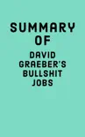 Summary of David Graeber’s Bullshit Jobs sinopsis y comentarios