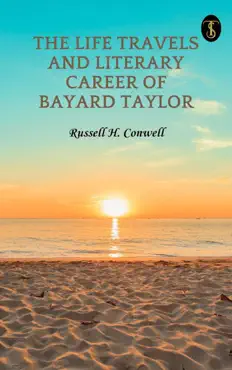 the life, travels, and literary career of bayard taylor book cover image