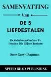 Samenvatting Van De 5 Liefdestalen Door Gary Chapman De Geheimen Om Van Te Houden Die Blijven Bestaan sinopsis y comentarios