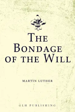 the bondage of the will imagen de la portada del libro