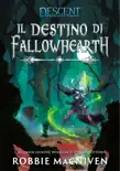 Descent - Il Destino di Fallowhearth synopsis, comments