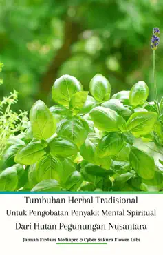 tumbuhan herbal tradisional untuk pengobatan penyakit mental spiritual dari hutan pegunungan nusantara book cover image