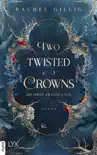 Two Twisted Crowns - Die Magie zwischen uns synopsis, comments