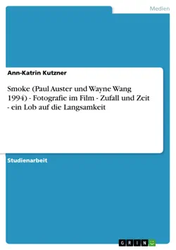 smoke (paul auster und wayne wang 1994) - fotografie im film - zufall und zeit - ein lob auf die langsamkeit imagen de la portada del libro