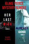 Blake Pierce: FBI Mystery Bundle (Her Last Wish and Already Gone) book summary, reviews and download
