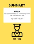 Summary - Kaizen: The Japanese Method for Transforming Habits, One Small Step at a Time by Sarah Harvey sinopsis y comentarios