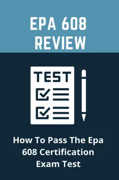 epa 608 review: how to pass the epa 608 certification exam test book cover image