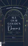 All Our Golden Dreams synopsis, comments