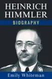 Heinrich Himmler Biography synopsis, comments