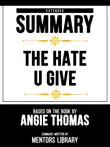 Extended Summary - The Hate U Give - Based On The Book By Angie Thomas synopsis, comments